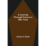 A Journey Through France in War Time