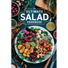 The Ultimate Salad Cookbook