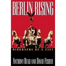 Berlin Rising: Biography of a City