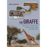 The Giraffe: Biology, Ecology, Evolution and Behaviour