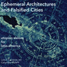 Ephemeral Architectures and Falsified Cities: Utopian Visions for Latin America
