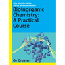 Bioinorganic Chemistry: A Practical Course