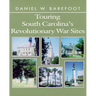 Touring South Carolina's Revolutionary War Sites