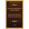 Personal Leadership for Combat Officers: Objectives and Methods for Leaders of Tactical Elements, Combat Teams and Fire Units