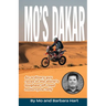 Mo's Dakar: An Ordinary Guy Races in the World's Toughest Motorcycle Rally