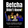 Betcha Didn't Know! Black Women in History Craft and Activity Book