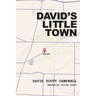 David's Little Town: Growing Up in Mid-Century Galion, Ohio