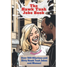 The Hawk Tuah Joke Book: Over 100 Hilarious and Dirty Hawk Tuah Jokes And Memes!