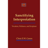 Sanctifying Interpretation: Vocation, Holiness, and Scripture
