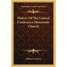 History Of The Central Conference Mennonite Church