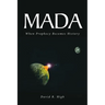 Mada: When Prophecy Becomes History