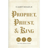 Prophet, Priest, & King: The Three Offices of Christ