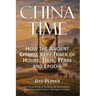 China Time: How the Ancient Chinese Kept Track of Hours, Days, Years and Epochs
