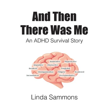 And Then There Was Me: An ADHD Survival Story