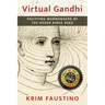 Virtual Gandhi: Pacifying Warmongers by the Dozen Since 2062
