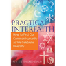Practical Interfaith: How to Find Our Common Humanity as We Celebrate Diversity