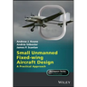 Small Unmanned Fixed-Wing Aircraft Design: A Practical Approach