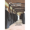 Conversations in the Abbey: Senior Monks of Saint Meinrad Reflect on Their Lives