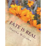 Fate Is Real