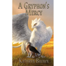 A Gryphon's Mercy