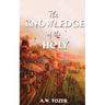 The Knowledge Of The Holy