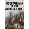 Mountain Men of the American West