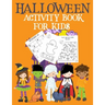 Halloween Activity Book for Kids: Childrens' Halloween Activity Book Halloween Book Coloring Pages Mazes Sudoku Drawing Paperback Ages 4-8