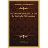 The Devil Of Darkness Or Evil In The Light Of Evolution