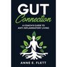 Gut Connection: A Coach's Guide to Anti-Inflammatory Living