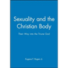 Sexuality and the Christian Body: Their Way Into the Triune God