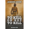 To Kill or Not to Kill: A Terrence Corcoran Western