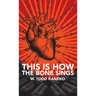 This Is How the Bone Sings