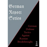 German Report Series: German Defense Tactics Against Russian Breakthroughs