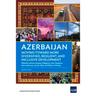 Azerbaijan: Moving Toward More Diversified, Resilient, and Inclusive Development