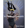 In the Black Fantastic