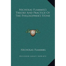 Nicholas Flammel's Theory And Practice Of The Philosopher's Stone