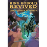 King Kobold Revived