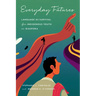 Everyday Futures: Language as Survival for Indigenous Youth in Diaspora