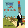 More Caps for Sale: Another Tale of Mischievous Monkeys