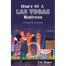 Diary Of A Las Vegas Waitress: Serving Up Awareness