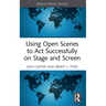 Using Open Scenes to Act Successfully on Stage and Screen