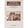 The Hessian Mercenary State: Ideas, Institutions, and Reform Under Frederick II, 1760 1785