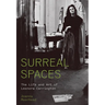 Surreal Spaces: The Life and Art of Leonora Carrington