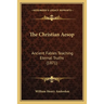 The Christian Aesop: Ancient Fables Teaching Eternal Truths (1871)