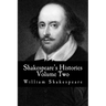 Shakespeare's Histories: Volume Two: (King Henry VI: Part 1, Part 2, Part 3)