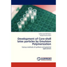 Development of Core-Shell Latex Particles by Emulsion Polymerization