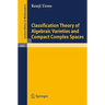 Classification Theory of Algebraic Varieties and Compact Complex Spaces