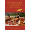Spanish Sausages Authentic Recipes And Instructions
