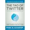 The Tao of Twitter: The World's Bestselling Guide to Changing Your Life and Your Business One Connection at a Time