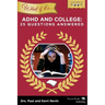 WHAT IF IT'S ADHD and College: 25 Questions Answered